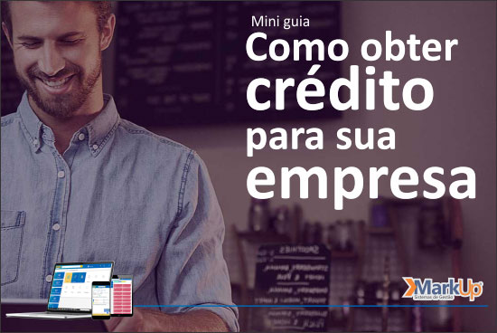 Como conseguir crédito para a sua empresa. MarkupEmpresa. Como conseguir crédito para a sua empresa. MarkupEmpresa.